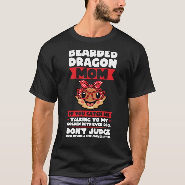 Camiseta bearded dragon mom if you catch me talking lizards (Anverso)