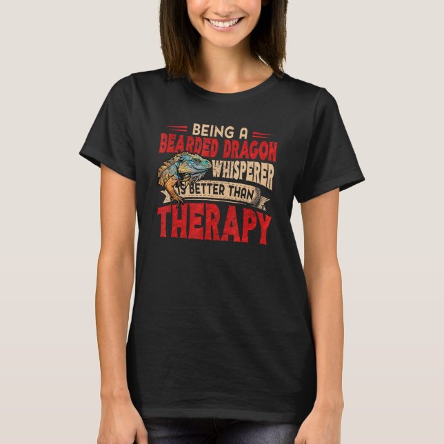 Camiseta Bearded Dragon Whisperer Better Than Therapy Lizar (Anverso)