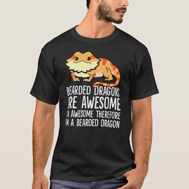 Camiseta Bearded Dragons Are Awesome Im Awesome Im A Bearde (Anverso)