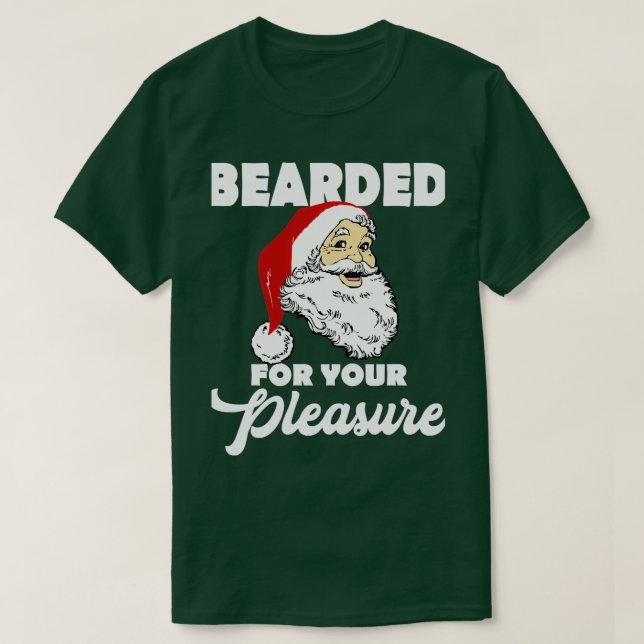 Camiseta Bearded for your pleasure funny Santa (Diseño del anverso)