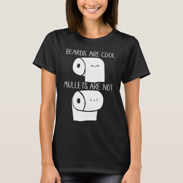 Camiseta Beards Are Cool Mullets Are Not 2020 Toilet Paper  (Anverso)