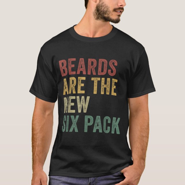 Camiseta Beards Are The New Six Pack Funny Bearded Men  (Anverso)