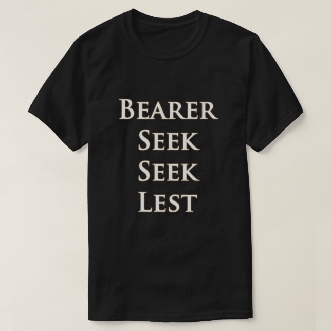 Camiseta Bearer Seek Seek Wek Lest (Diseño del anverso)
