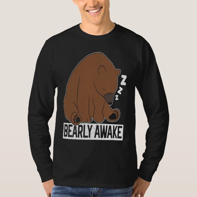 Camiseta Bearly Awake Sleeping Bear Lover Wildlife Animal B (Anverso)
