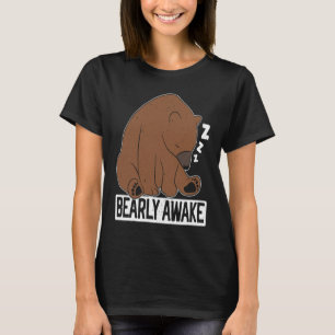 Camiseta Bearly Awake Sleeping Bear Lover Willife Animal B