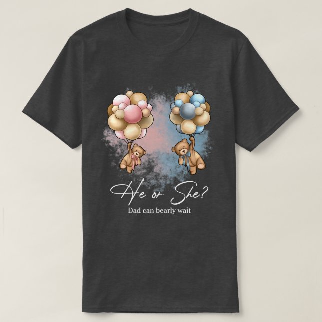 Camiseta Bears Balloons Dad Can Bearly Wait Gender Reveal  (Diseño del anverso)