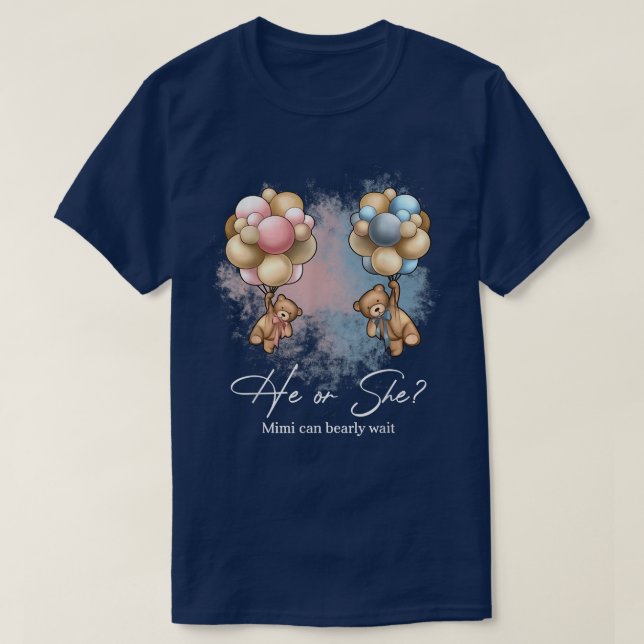 Camiseta Bears Balloons Mimi Can Bearly Wait Gender Reveal  (Diseño del anverso)