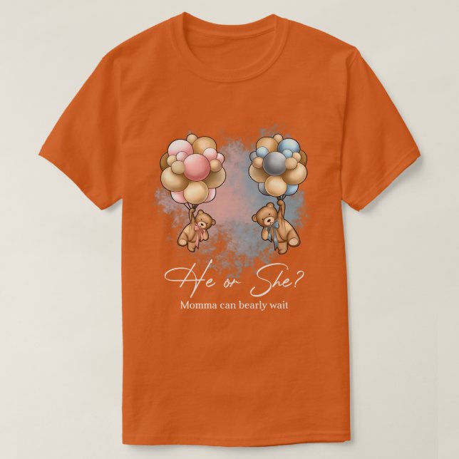 Camiseta Bears Balloons Momma Can Bearly Wait Gender Reveal (Diseño del anverso)
