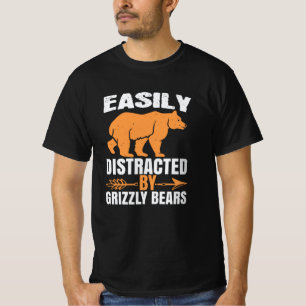 Camiseta Bears - Easily Distracted By Grizzly Bears