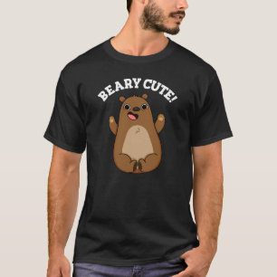 Camiseta Beary Cute Teddy Bear Pun Dark BG