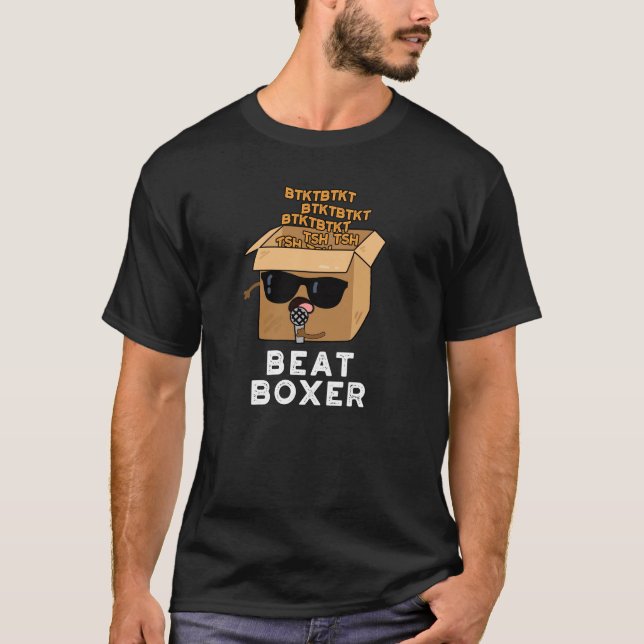 Camiseta Beat Boxer Funny Beatboxer Box Pun Dark BG (Anverso)