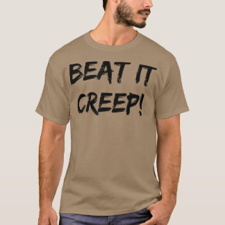 Camiseta Beat It Creep Funny Saying Ladies Nights Out Sarca
