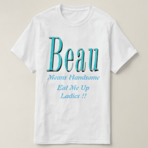 Camiseta Beau, Significa Logotipo Agradable,