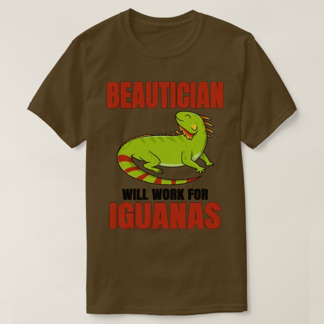 Camiseta Beauticist Trabajará Para Iguanas (Diseño del anverso)