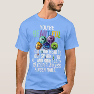 Camiseta Beautiful Nail Tech Technican Artist Manicurist