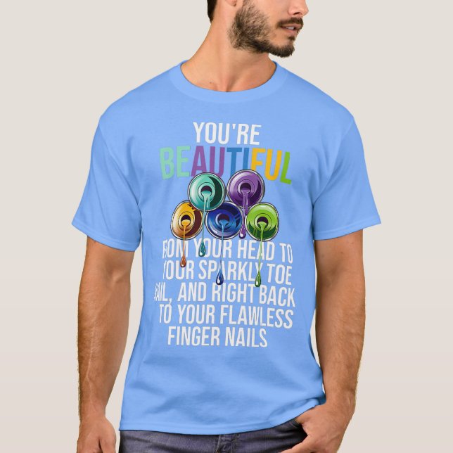 Camiseta Beautiful Nail Tech Technican Artist Manicurist (Anverso)