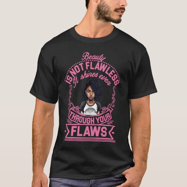 Camiseta Beauty Is Not Flawless Black Women African America (Anverso)
