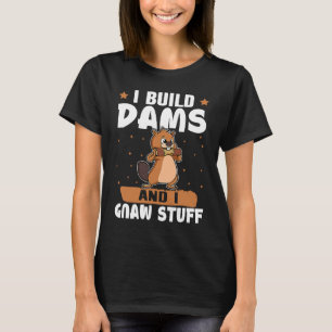 Camiseta Beaver Construyo Represas Y Gnaw Studs