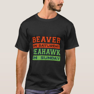 Camiseta Beaver El Sábado Seahawk El Domingo Regalo Seattle