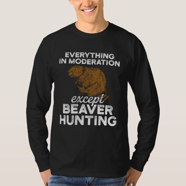 Camiseta Beaver Hunting Season Moderation Hunter (Anverso)