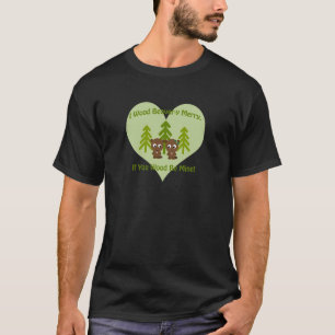 Camiseta Beavery Merry, si tu madera es mía