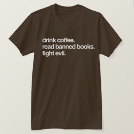 Camiseta Beba café. Leer Libros Prohibidos. Luchar Contra E
