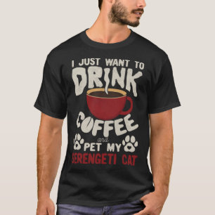 Camiseta Beba Café Y Acaricie A Mi Gato Del Serengeti Dicho