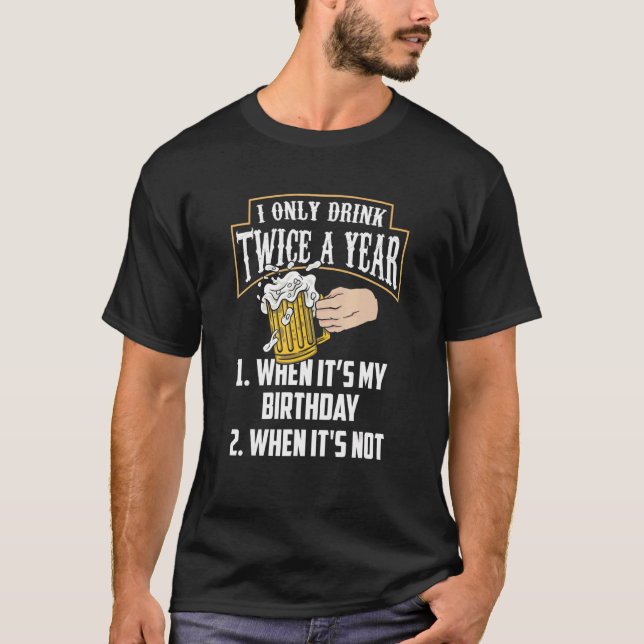 Camiseta Beba dos veces cuando es mi alcohólico de cumpleañ (Anverso)