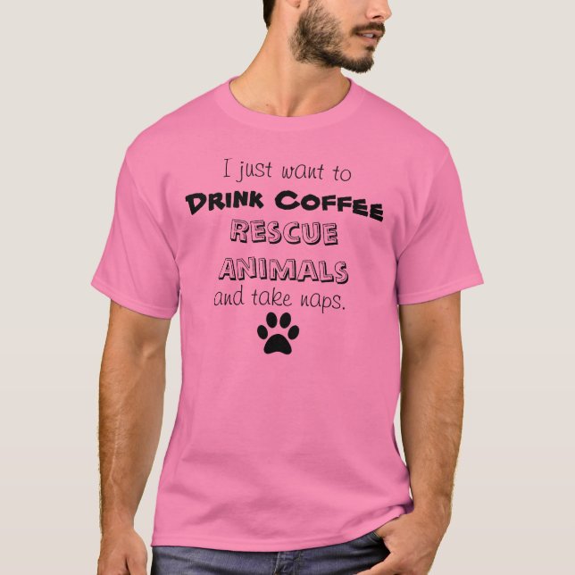 Camiseta beba el café, rescate los animales, siestas de la (Anverso)