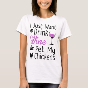 Camiseta Beba el vino y acaricie mi pollo