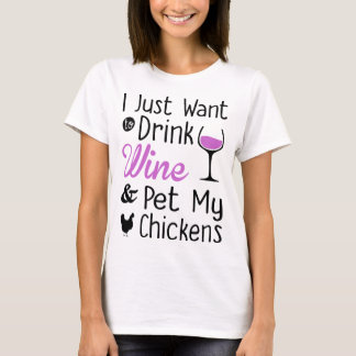 Camiseta Beba el vino y acaricie mi pollo