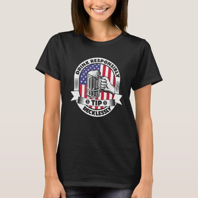 Camiseta Beba Responsablemente Propina Imprudente Bartender (Anverso)