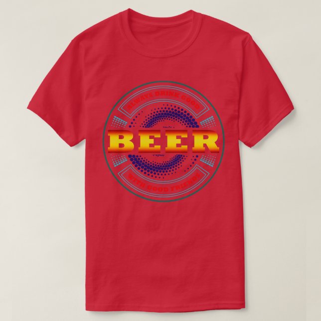 Camiseta Beba Siempre Cerveza Buena Con Buenos Amigos (Diseño del anverso)