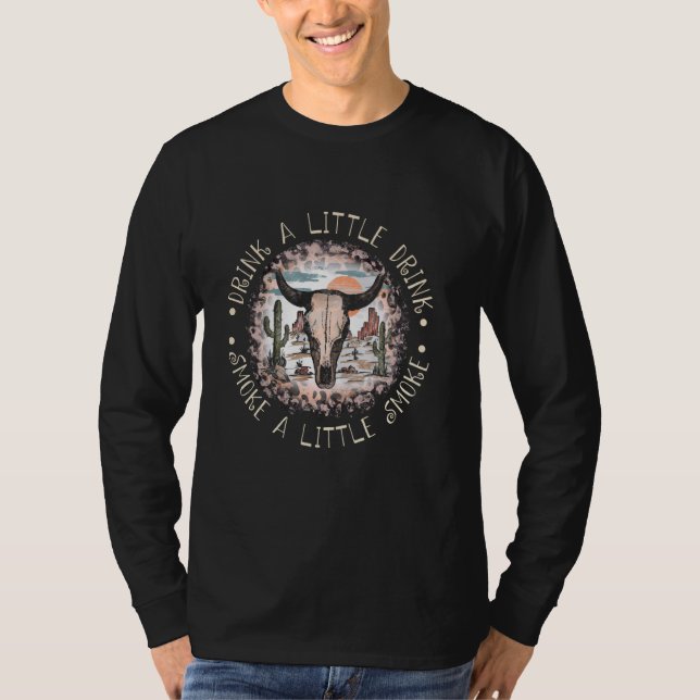 Camiseta Beba Una Bebida, Fuma Un Poco De Humo Occidental (Anverso)