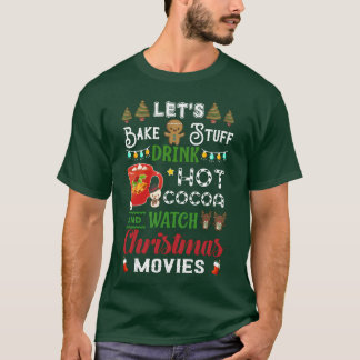 Camiseta Bebamos Cosas Calientes Y Observemos Películas