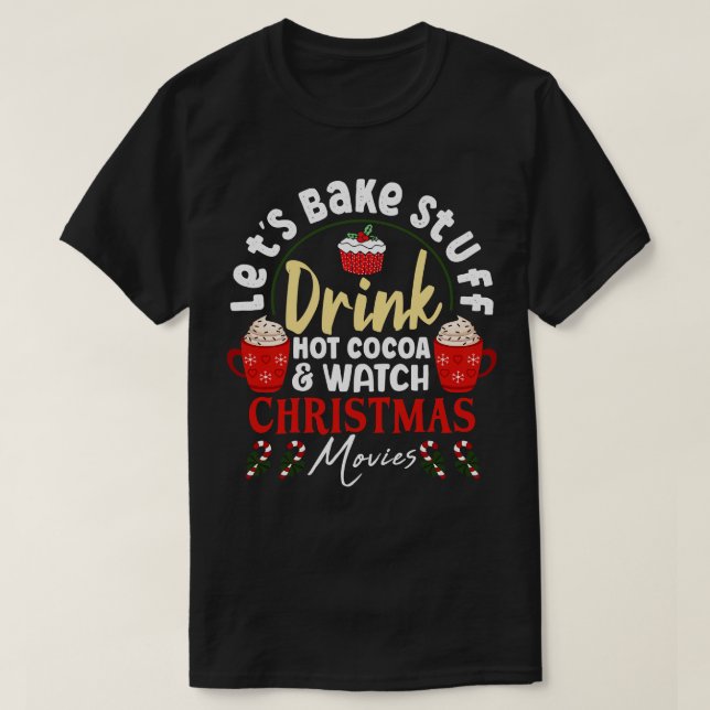 Camiseta Bebamos Cosas Calientes Y Veamos Christma (Diseño del anverso)