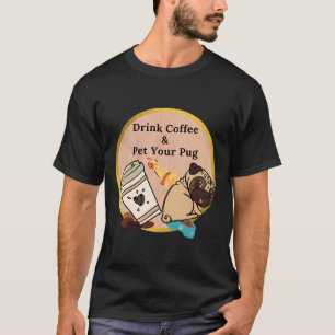 Camiseta Bebe Café &amp; Acaricia a Tu Pug 372