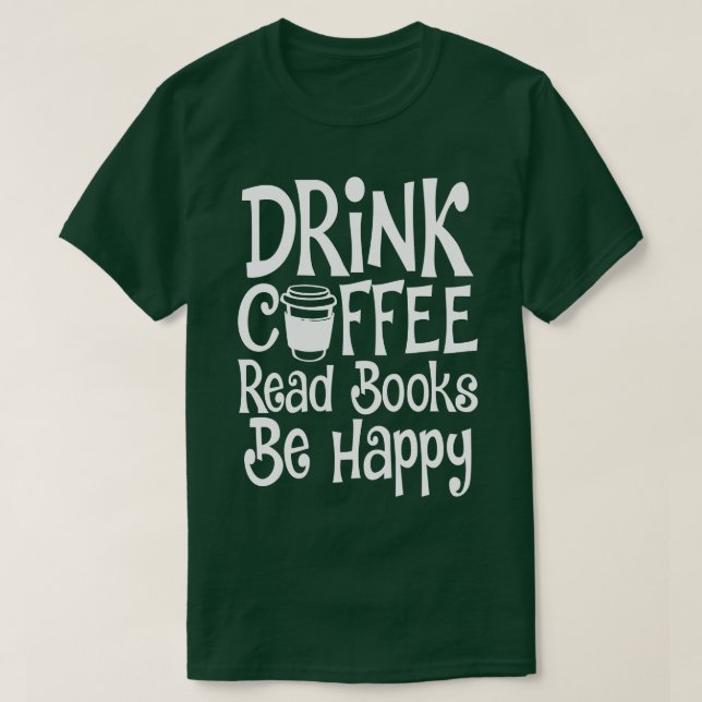 Camiseta Bebe Café Leer Libros Ser Feliz (Diseño del anverso)