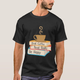 Camiseta Bebe Café Leer Libros Ser Feliz