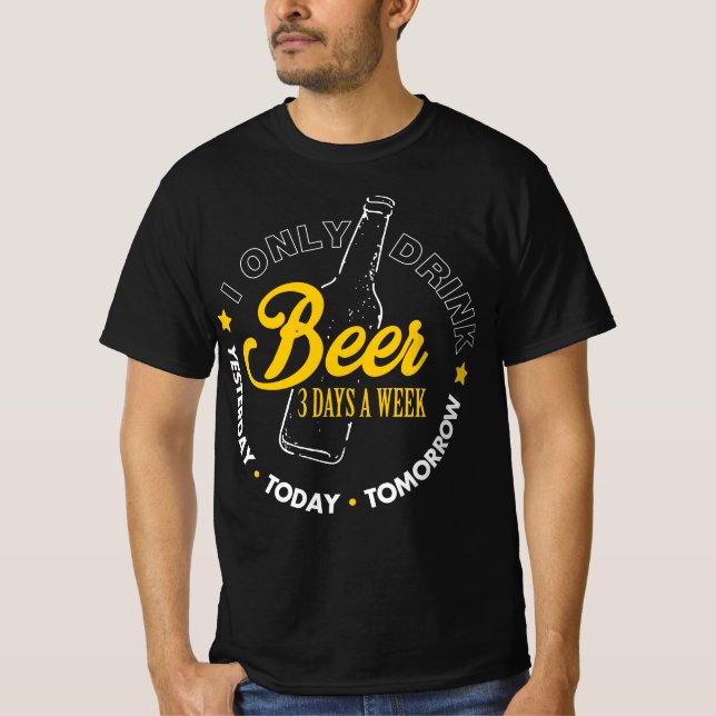 Camiseta Bebe Cerveza 3 Días A La Semana Ayer Mañana (Anverso)