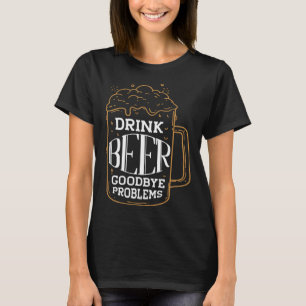 Camiseta Bebe Cerveza Adiós problemas personalidad Cerveza