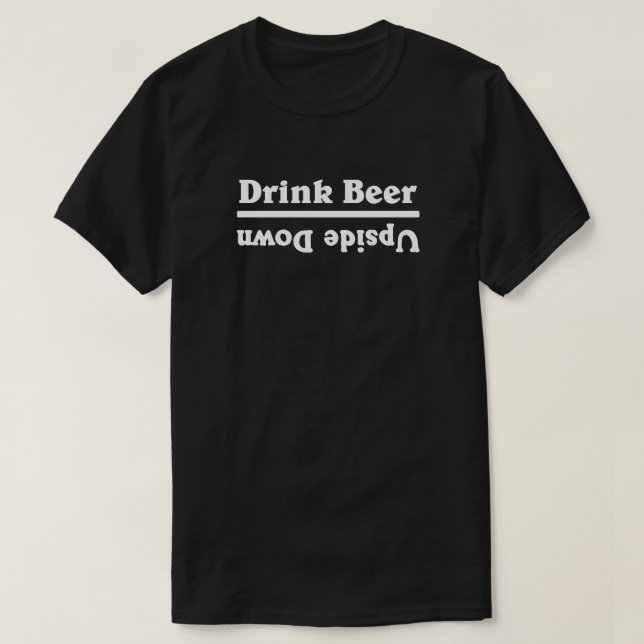 Camiseta Bebe cerveza boca abajo - (Diseño del anverso)