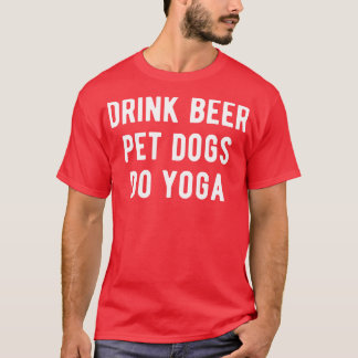 Camiseta Bebe Cerveza Mascota Perros Hacer Yoga I