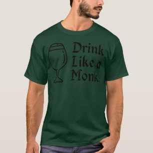 Camiseta Bebe como un monje para los amantes de la cerveza