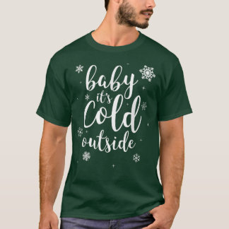 Camiseta Bebé, está frío fuera de la nieve de invierno