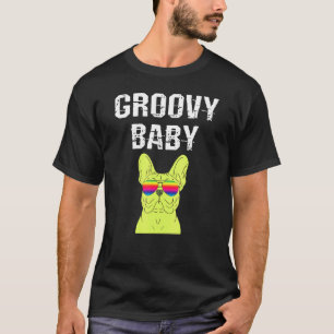 Camiseta Bebé Groovy Bulldog Frenchie Perro 90 Novedades Re