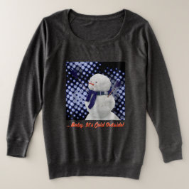 Camiseta ¡Bebé, hace frío afuera!