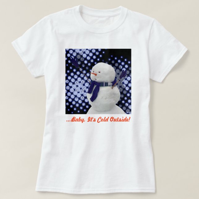 Camiseta ¡Bebé, hace frío afuera! (Diseño del anverso)