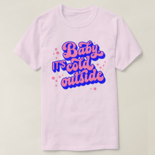 Camiseta Bebé juguetón, frío fuera del diseño invernal