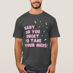 Camiseta Bebé, olvidaste tomar tu cita musical de los medic